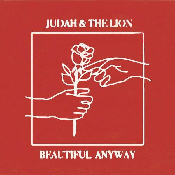 Judah & The Lion - Beautiful Anyway